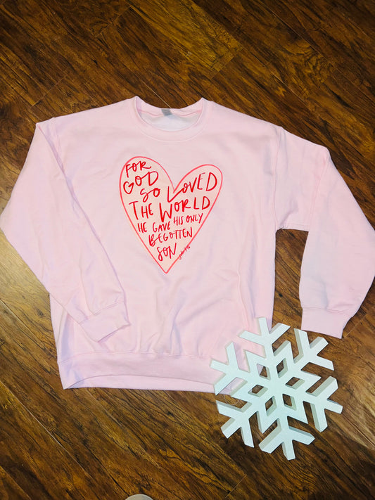 “For God So Loved” Pink Sweatshirt